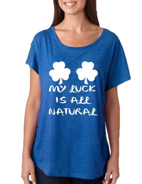 Women's Dolman My Luck Is All Natural Shamrock St Patrick's