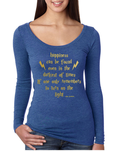 Women's Shirt Happiness Can Be Found Even In The Darkest