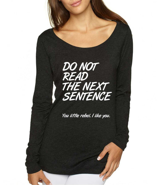 Women's Shirt Do Not Read The Next Sentence Funny Shirt - ALLNTRENDSHOP - 2