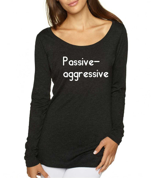 Women's Shirt Passive Agressive Lazy Tired Funny Shirt - ALLNTRENDSHOP - 2