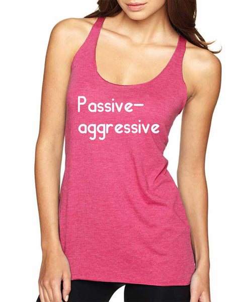 Women's Tank Top Passive Agressive Lazy Tired Funny Top - ALLNTRENDSHOP - 5