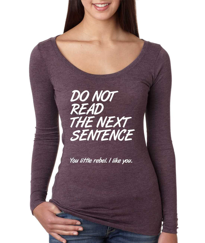 Women's Shirt Do Not Read The Next Sentence Funny Shirt - ALLNTRENDSHOP - 1
