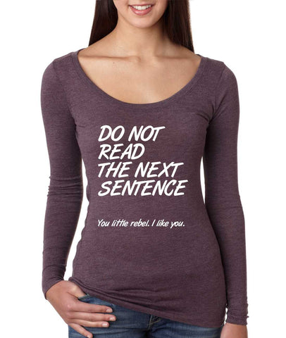 Women's Shirt Do Not Read The Next Sentence Funny Shirt - ALLNTRENDSHOP - 1