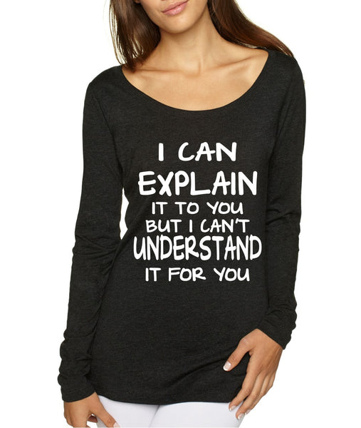 I can explain Women's Long Sleeve Shirt - ALLNTRENDSHOP