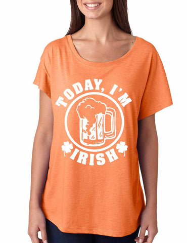 Today I'm Irish women tri-blend dolman Shirt saint patricks day - ALLNTRENDSHOP - 1