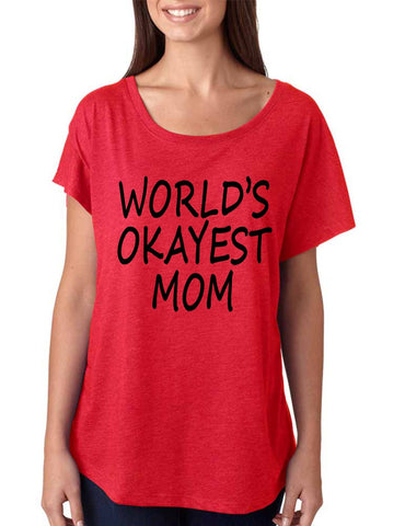World's OKayest mom mothers day women's triblend dolman shirt - ALLNTRENDSHOP - 1