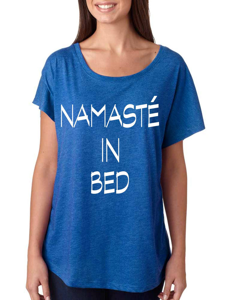 Namaste in bed  women's triblend dolman shirt - ALLNTRENDSHOP - 1