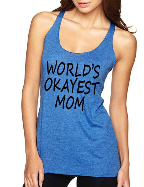 World's OKayest mom mothers day Women Triblend Tanktop - ALLNTRENDSHOP - 8
