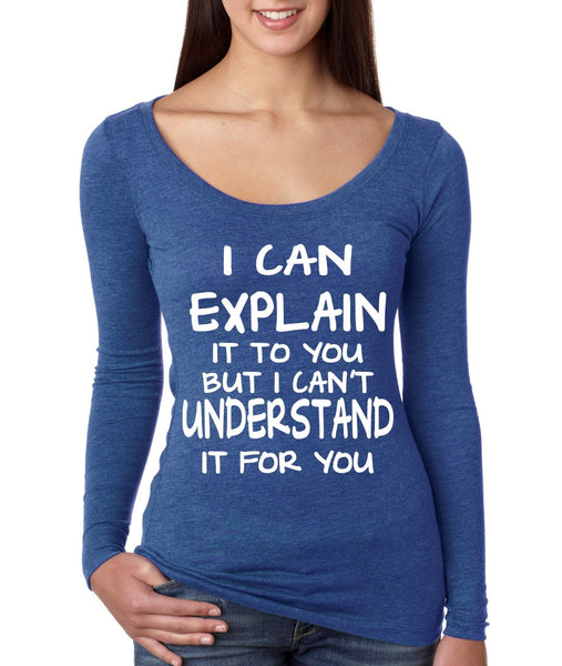 I can explain Women's Long Sleeve Shirt - ALLNTRENDSHOP