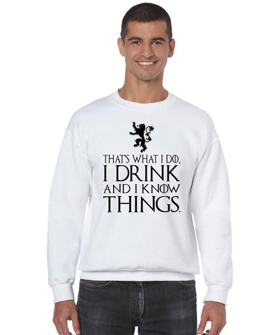 That What I Do I Drink And I Know Things mens Sweatshirt - ALLNTRENDSHOP - 1
