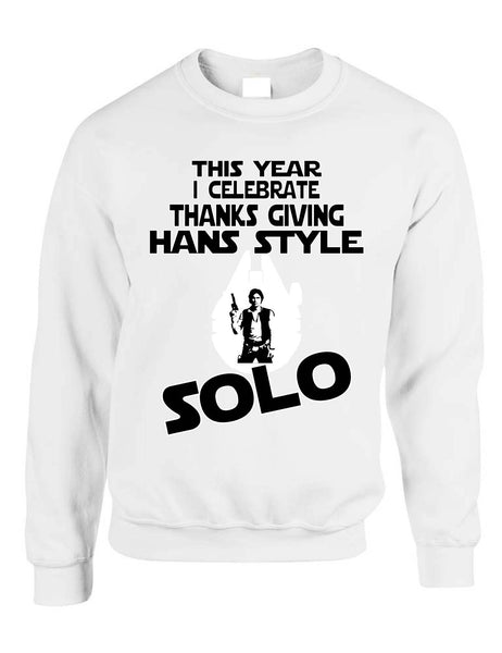 Adult Sweatshirt This Year I Celebrate Thanks Giving Solo Holiday Top