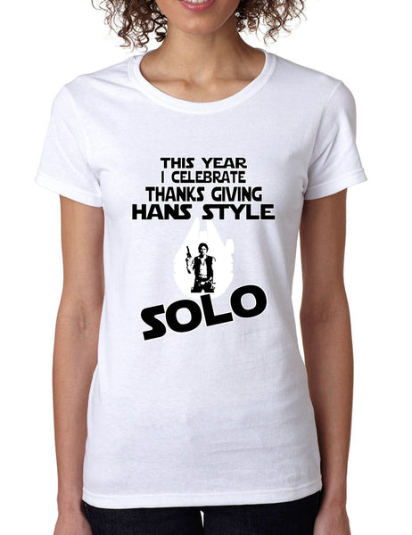 Women's T Shirt This Year Celebrate Thanks Giving Solo Trendy Holiday