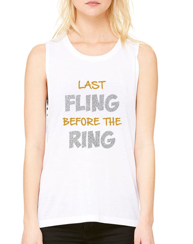 Women's Flowy Muscle Top Last Fling Before The Ring Funny