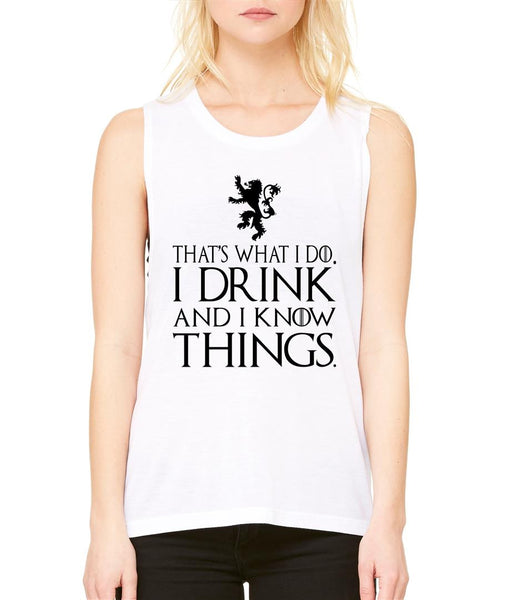 That What I Do I Drink And I Know Things women Flowy Scoop Muscle Tank - ALLNTRENDSHOP - 3