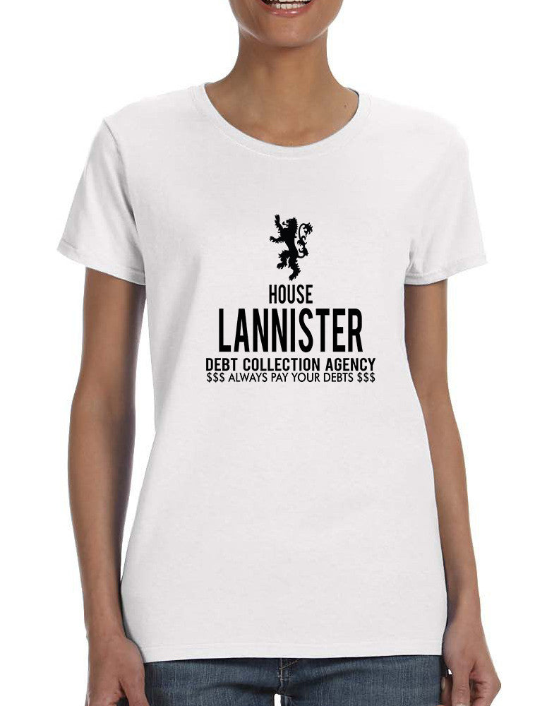 Women's T Shirt House Lannister Debt Collection Agency Trendy