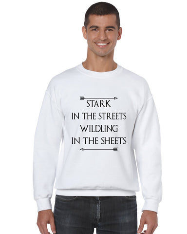 Stark in the streets wildling in the sheets mens Sweatshirt - ALLNTRENDSHOP - 1