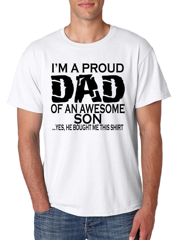 Men's T Shirt I'm A Proud Dad Of An Awesome Son Funny T Shirt