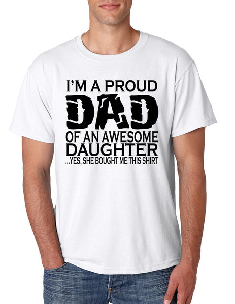 Men's T Shirt I'm A Proud Dad Of An Awesome Daughter Funny Tee