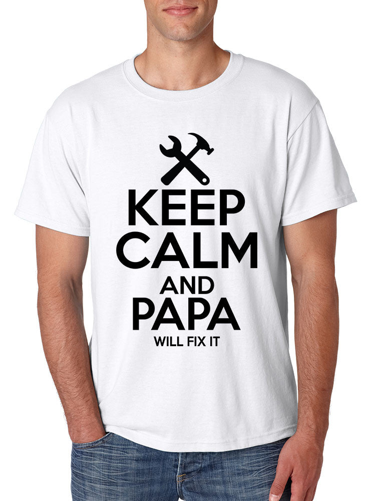 Men's T Shirt Keep Calm And Papa Will Fix It Grandpa Holiday Gift - ALLNTRENDSHOP - 1