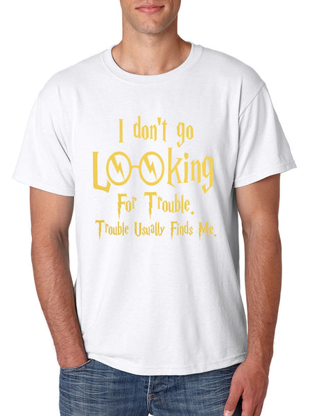 Men's T Shirt I Don't Go Looking For Trouble Finds Me Cool - ALLNTRENDSHOP - 2