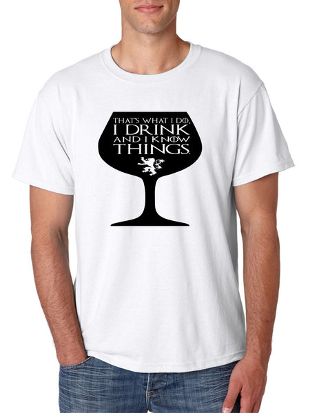 Men's T Shirt That's What I Do I Drink And Know Things Wing Glass Tyrion Lannister Top Game Of Thrones Inspired Tee - ALLNTRENDSHOP - 1