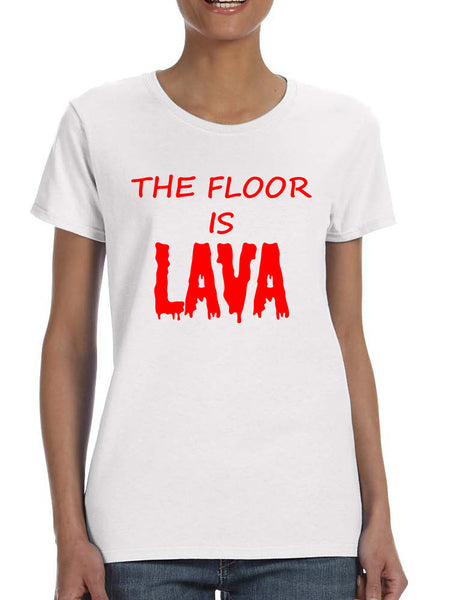 Women's T Shirt The Floor Is Lava Red Popular Game Tee Fun Gym