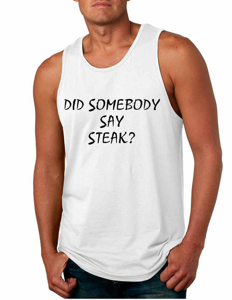 Men's Tank Top Did Somebody Say Steak Love Food Top - ALLNTRENDSHOP - 2
