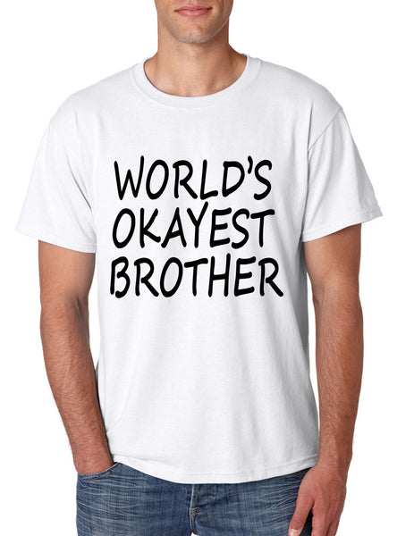 World's OKayest brother men t shirt - ALLNTRENDSHOP - 6