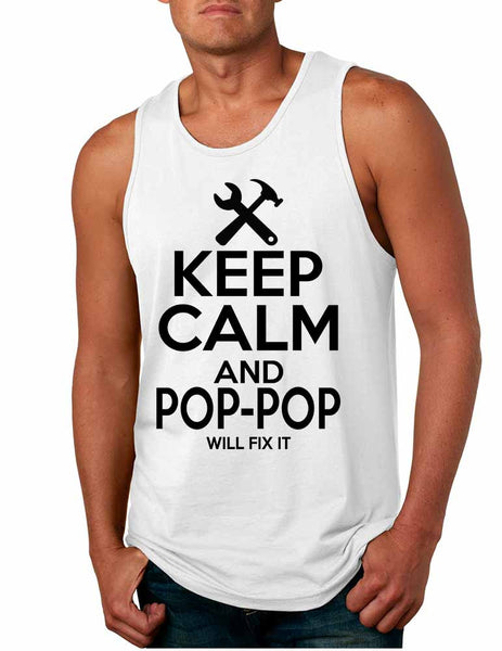 Men's Tank Top Keep Calm Pop Pop Will Fix It Gift For Grandpa Top - ALLNTRENDSHOP - 4