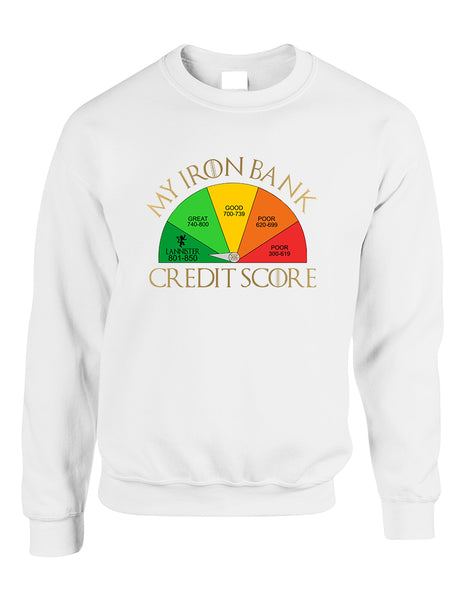 Adult Sweatshirt My Iron Bank Credit Score Lannister Cool Top