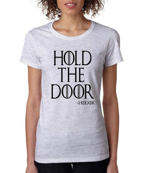 Hold the door Hodor womens t-shirt - ALLNTRENDSHOP