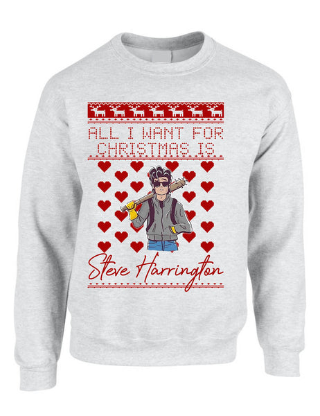 All I Want For Christmas Is Steve Stranger Xmas Adult Sweatshirt
