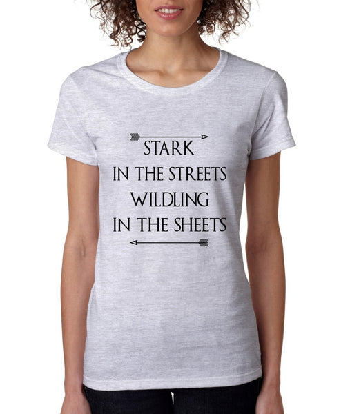 Stark in the streets wildling in the sheets womens t-shirt - ALLNTRENDSHOP - 5