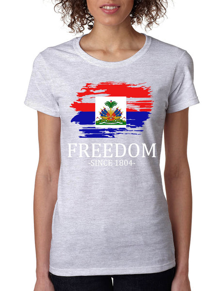 Women's T Shirt Haiti Freedom Since 1804 Haitian Tee Love Haiti Gift