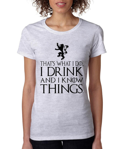 That What I Do I Drink And I Know Things womens t-shirt - ALLNTRENDSHOP - 5