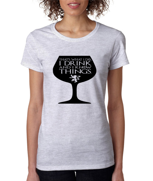 Women's T Shirt That's What I Do I Drink And Know Things Wing Glass Lannister Top Game Of Thrones Inspired - ALLNTRENDSHOP - 6