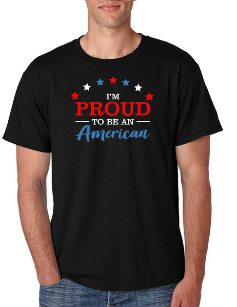 Men's T Shirt I'm Proud To Be An American 4th Of July Parade Tee