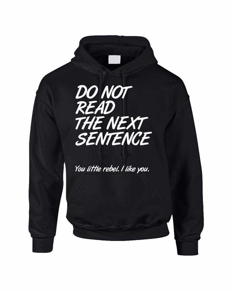 Adult Hoodie Do Not Read The Next Sentence Funny Top - ALLNTRENDSHOP - 5