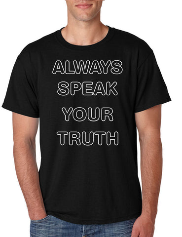 Men's T Shirt Always Speak Your Truth Inspired Shirt Trendy Tee