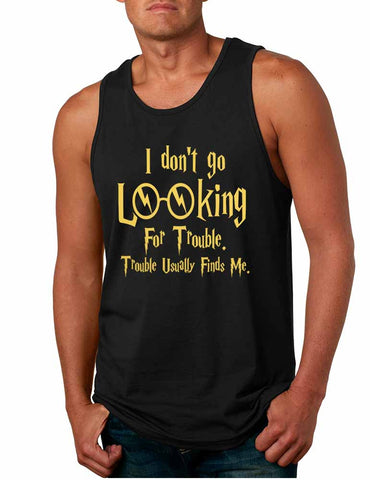 Men's Tank Top I Don't Go Looking For Trouble Finds Me - ALLNTRENDSHOP - 1