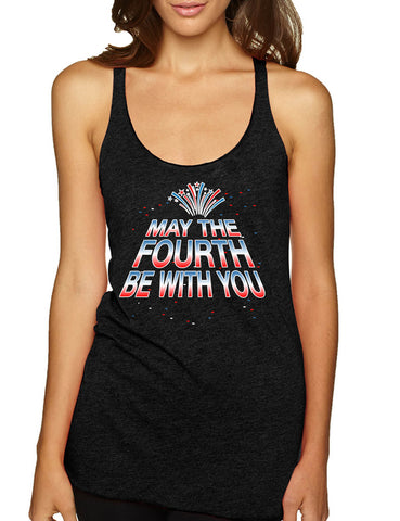 Women's Tank Top May The Fourth Be With You Cool 4th Of July
