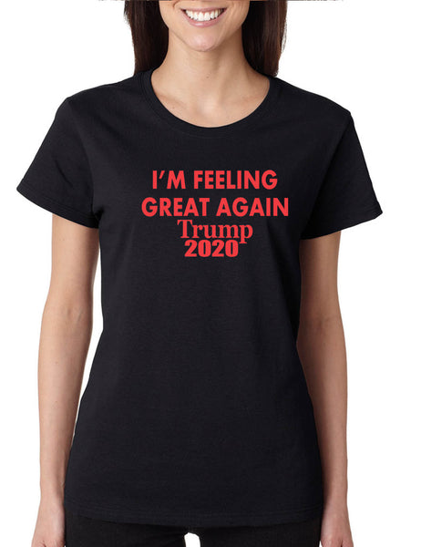 Women's T Shirt Feeling Great Again Trump 2020 American President Tee