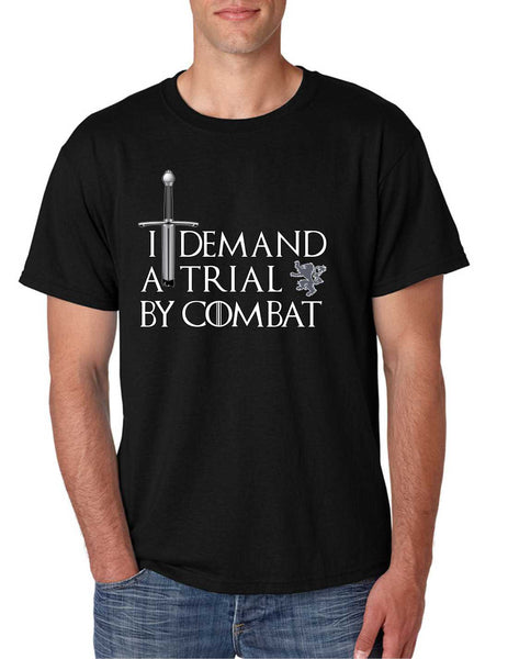 Men's T Shirt I Demand A Trial By Combat Cool Tee - ALLNTRENDSHOP - 6