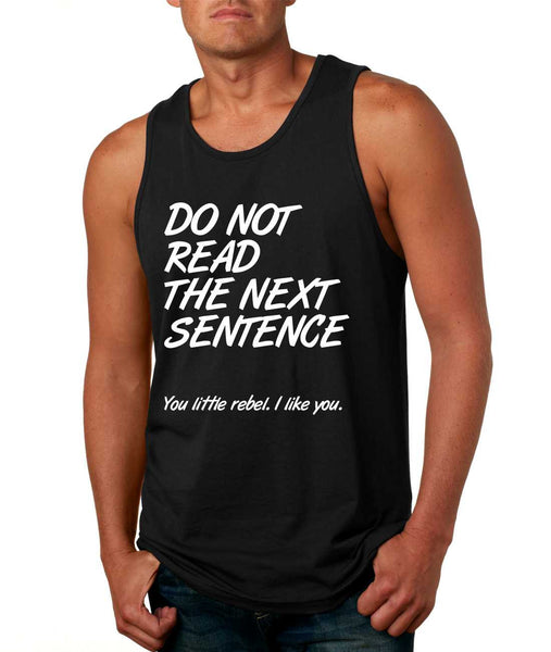 Men's Tank Top Do Not Read The Next Sentence Humor Top - ALLNTRENDSHOP - 1