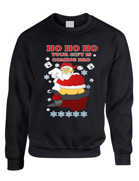 Adult Sweatshirt Ho Ho Your Gift Is Coming Bro Ugly Christmas Swater