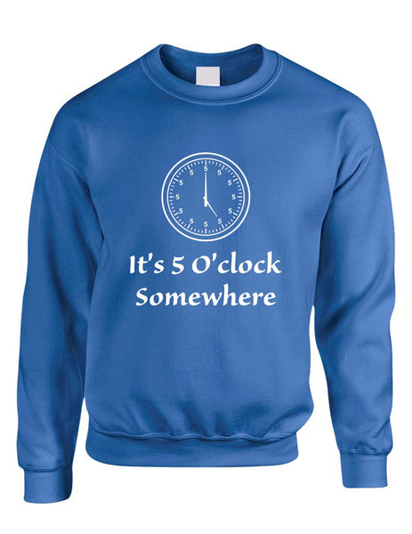 Adult Crewneck Sweatshirt It's 5 O'clock Somewhere Party Cool - ALLNTRENDSHOP