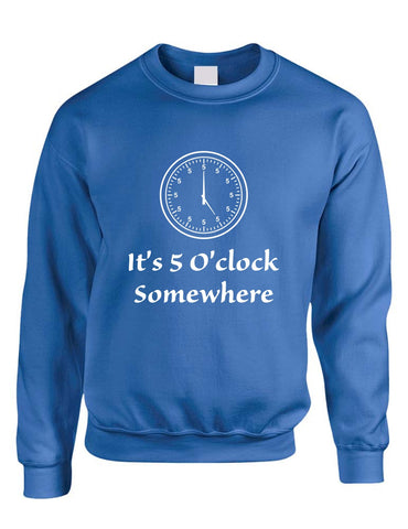 Adult Crewneck Sweatshirt It's 5 O'clock Somewhere Party Cool - ALLNTRENDSHOP