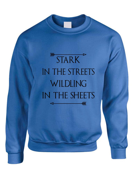 Stark in the streets wildling in the sheets womens Sweatshirt - ALLNTRENDSHOP - 7