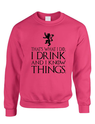 That What I Do I Drink And I Know Things women Sweatshirt - ALLNTRENDSHOP - 1