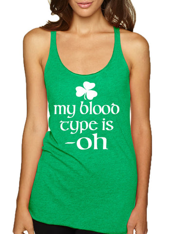 Women's Tank Top My Blood Type Is Oh Irish Shamrock St Patrick's Top